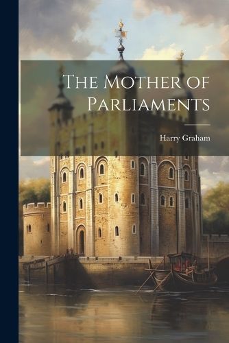 Mother of Parliaments By Graham 9781021792686 (Paperback)