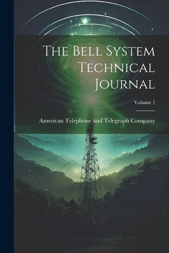 Bell System Technical Journal; Volume 1 9781021794741 (Paperback)