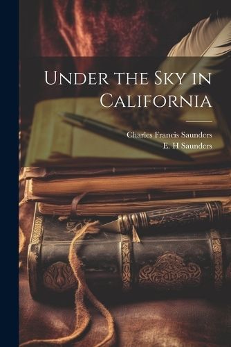 Under the Sky in California By Saunders 9781021802118 (Paperback)