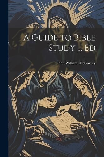Guide to Bible Study ... Ed By McGarvey 9781021805584 (Paperback)
