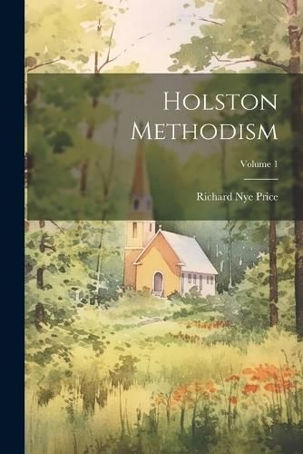 Holston Methodism; Volume 1 By Price 9781021819765 (Paperback)
