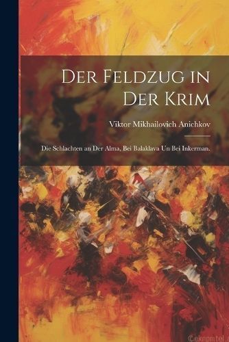 Feldzug in der Krim By Anichkov 9781021828217 (Paperback)