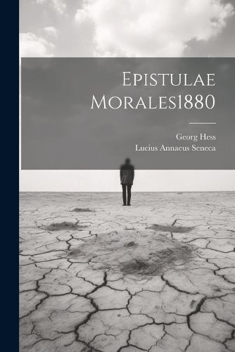 Epistulae Morales1880 By Seneca 9781021833440 (Paperback)