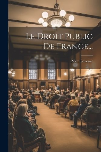 Droit Public De France... By Bouquet 9781021840912 (Paperback)