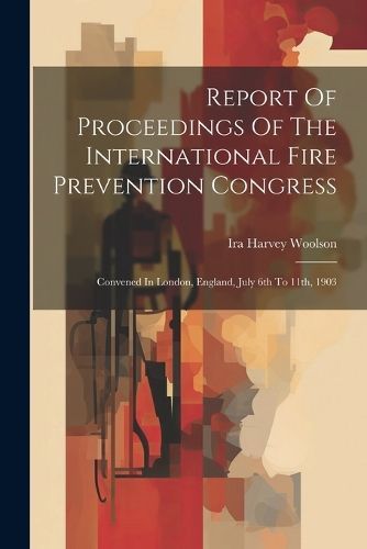 Report Of Proceedings Of The International Fire Prevention Congress