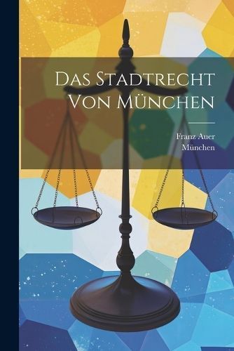 Stadtrecht von München By Auer 9781021883599 (Paperback)