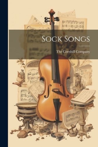 Sock Songs By The Cornhill Company 9781021897428 (Paperback)