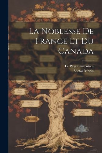 Noblesse De France Et Du Canada By Morin 9781021898272 (Paperback)