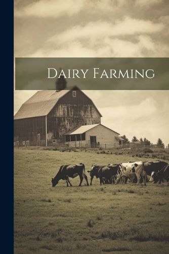Dairy Farming By Anonymous 9781021901057 (Paperback)