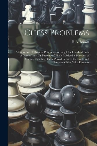 Chess Problems By Brown 9781021903198 (Paperback)