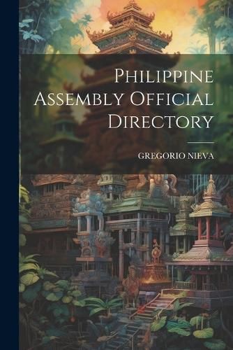 Philippine Assembly Official Directory By Nieva 9781021904195