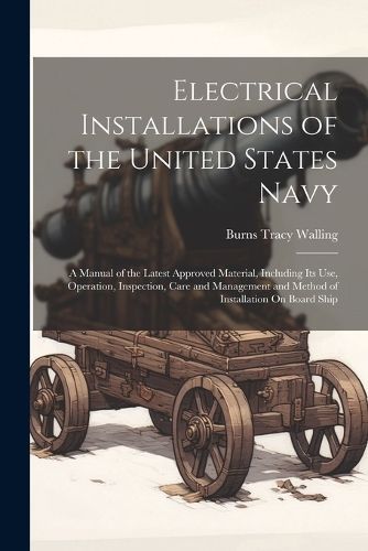 Electrical Installations of the United States Navy By Walling