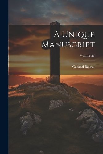 Unique Manuscript; Volume 21 By Beissel 9781021933140 (Paperback)
