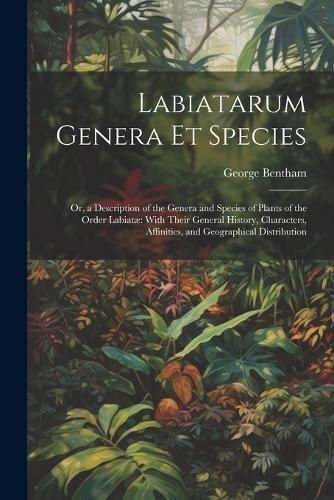 Labiatarum Genera Et Species By Bentham 9781021933836 (Paperback)