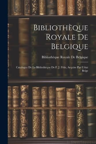 Bibliothèque Royale De Belgique By Bibliothèque Royale de Belgique