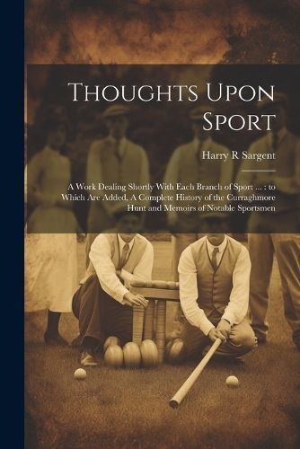 Thoughts Upon Sport By Sargent 9781021938107 (Paperback)
