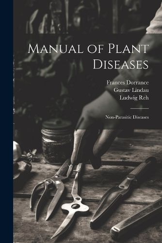 Manual of Plant Diseases By Sorauer 9781021945785 (Paperback)