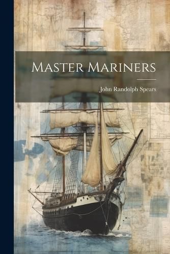 Master Mariners By Spears 9781021948809 (Paperback)