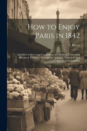 How to Enjoy Paris in 1842 By Hervé 9781021955128 (Paperback)