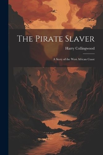Pirate Slaver By Collingwood 9781021957825 (Paperback)