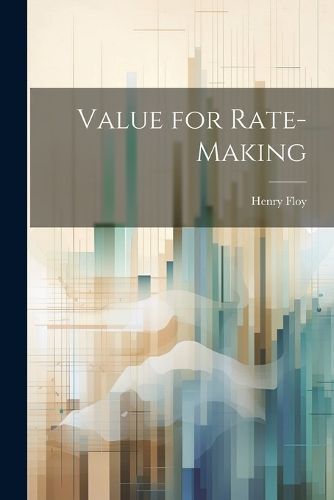 Value for Rate-Making By Floy 9781021960412 (Paperback)