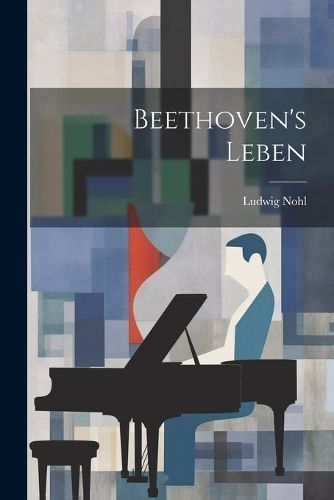 Beethoven's Leben By Nohl 9781021960627 (Paperback)