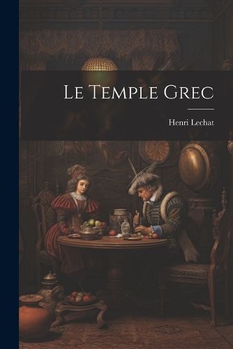 Le Temple Grec By Lechat 9781021979438 (Paperback)