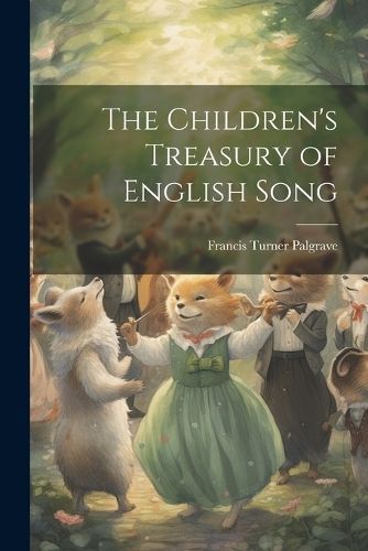 Children's Treasury of English Song By Palgrave 9781021984906