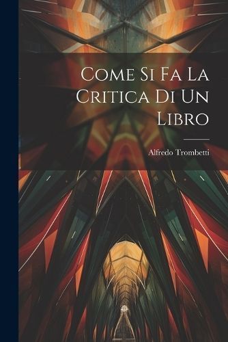 Come si fa la Critica di un Libro By Trombetti 9781021985408