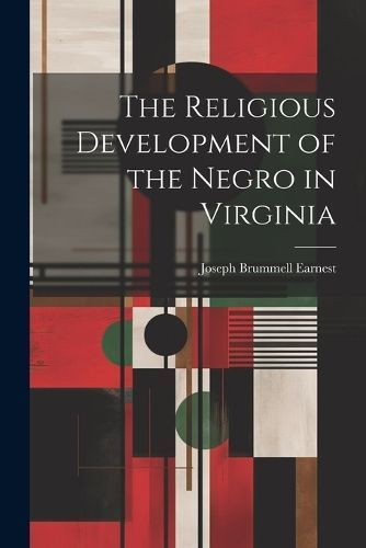 Religious Development of the Negro in Virginia By Earnest (Paperback)