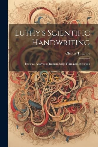Luthy's Scientific Handwriting By Luthy 9781021991416 (Paperback)