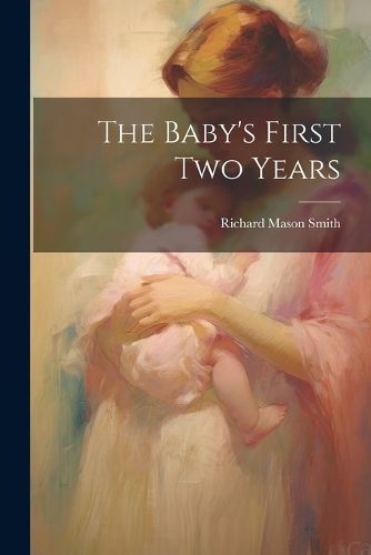 Baby's First Two Years By Smith 9781021993816 (Paperback)