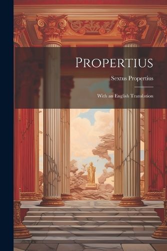 Propertius By Propertius 9781021995001 (Paperback)