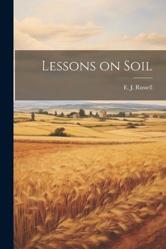 Lessons on Soil By Russell 9781021996282 (Paperback)