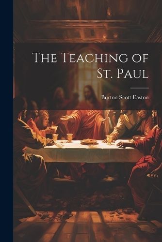 Teaching of St. Paul By Scott 9781022007291 (Paperback)