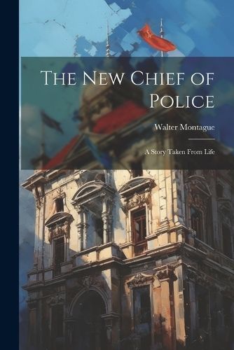 New Chief of Police By Walter 9781022013957 (Paperback)