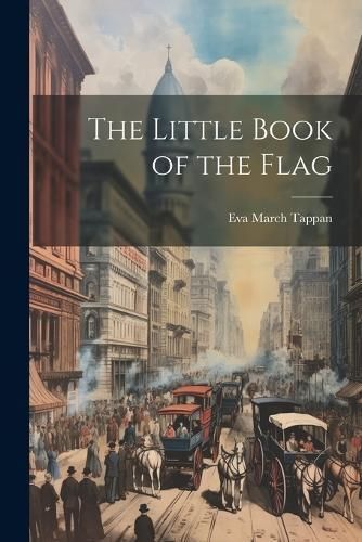 Little Book of the Flag By Tappan 9781022028234 (Paperback)