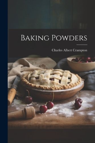 Baking Powders By Crampton 9781022038035 (Paperback)