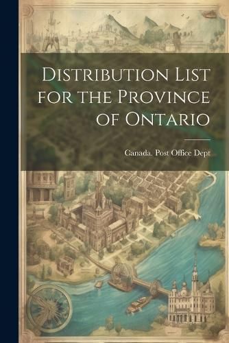 Distribution List for the Province of Ontario 9781022041004