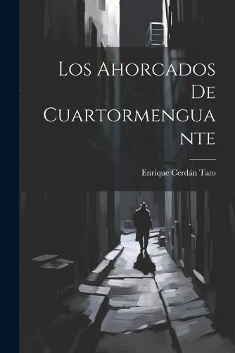 Ahorcados de Cuartormenguante By Tato 9781022060227 (Paperback)