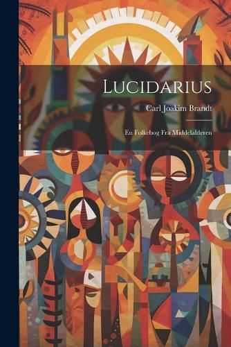 Lucidarius By Brandt 9781022069435 (Paperback)