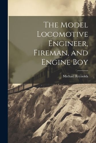 Model Locomotive Engineer, Fireman, and Engine Boy By Reynolds