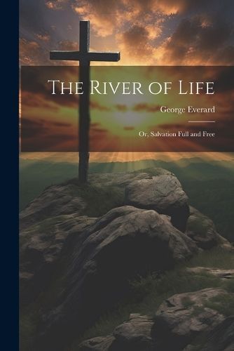 River of Life By Everard 9781022086517 (Paperback)