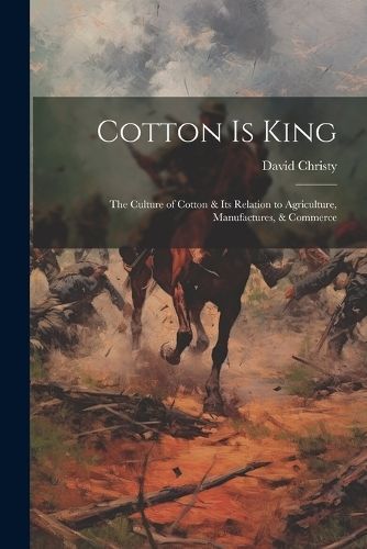 Cotton is King By Christy 9781022099289 (Paperback)