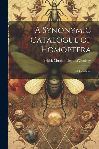 Synonymic Catalogue of Homoptera By Zoology 9781022099593 (Paperback)