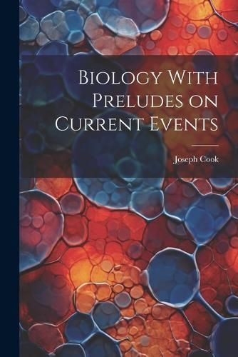 Biology With Preludes on Current Events By Cook 9781022113770