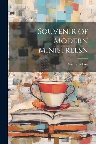 Souvenir of Modern Ministrelsn By Low 9781022118089 (Paperback)