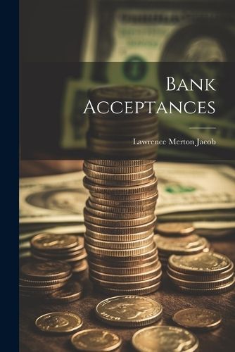 Bank Acceptances By Merton 9781022126435 (Paperback)
