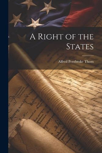 Right of the States By Pembroke 9781022126770 (Paperback)