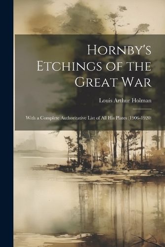 Hornby's Etchings of the Great War By Holman 9781022128422 (Paperback)